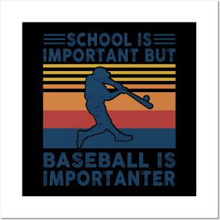 School Is Important But Baseball Is Importanter Shirt Funny Baseball Lover Gift Posters and Art